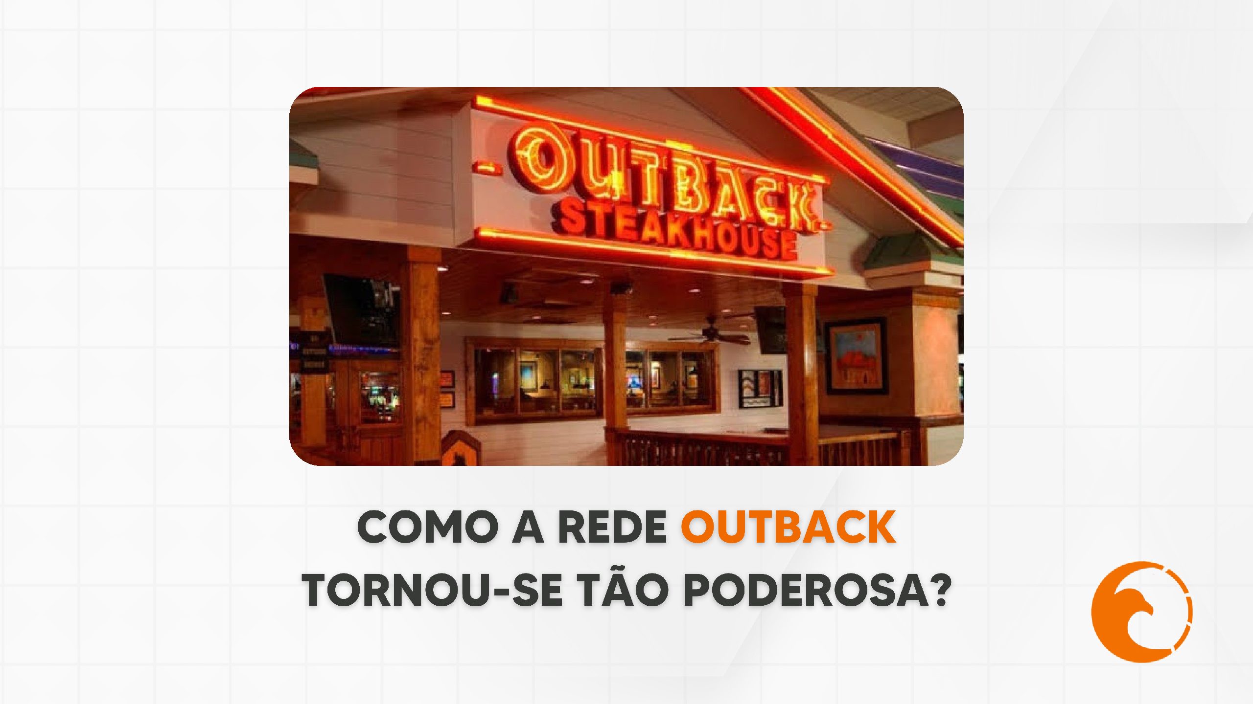 Como a rede Outback tornou-se tão poderosa?
